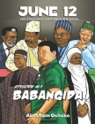 June 12: The Struggle For Power In Nigeria: Babangida By Abraham Oshoko Cover Image