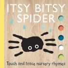 Itsy Bitsy Spider (Touch and Trace Nursery Rhymes) Cover Image