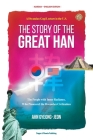 The Story of the Great Han: A Hwandan Gogi Lecture in the U.S.; The People with Inner Radiance, Who Pinoneered the Hwandan Civilization By Gyeong-Jeon Ahn Cover Image
