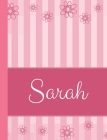 Sarah: Personalized Name College Ruled Notebook Pink Lines and Flowers Cover Image