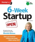 Six-Week Startup: A Step-By-Step Program for Starting Your Business, Making Money, and Achieving Your Goals! By Rhonda Abrams Cover Image