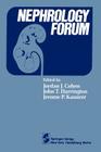 Nephrology Forum By J. J. Cohen (Editor), J. T. Harrington (Editor), J. P. Kassirer (Editor) Cover Image