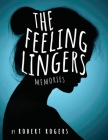 The Feeling Lingers: Memories: We Have Come Unwound Cover Image