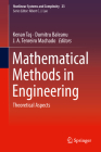 Mathematical Methods in Engineering: Theoretical Aspects (Nonlinear Systems and Complexity #23) By Kenan Taş (Editor), Dumitru Baleanu (Editor), J. A. Tenreiro Machado (Editor) Cover Image