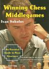 Winning Chess Middlegames: An Essential Guide to Pawn Structures By Ivan Sokolov Cover Image