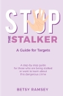 Stop the Stalker: A Guide For Targets By Betsy Ramsey Cover Image