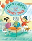 Piper Green and the Fairy Tree: Going Places Cover Image