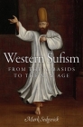Western Sufism: From the Abbasids to the New Age By Mark Sedgwick Cover Image