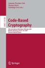Code-Based Cryptography: 9th International Workshop, Cbcrypto 2021 Munich, Germany, June 21-22, 2021 Revised Selected Papers (Lecture Notes in Computer Science #1315) By Antonia Wachter-Zeh (Editor), Hannes Bartz (Editor), Gianluigi Liva (Editor) Cover Image