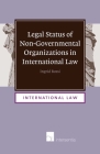 Legal Status of Non-Governmental Organizations in International Law By Ingrid Rossi Cover Image