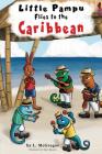 Little Pampu Flies to the Caribbean By L. McGregor Cover Image