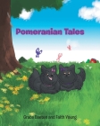Pomeranian Tales By Grace Baeten, Faith Young Cover Image