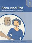 Sam and Pat, Book 1: Beginning Reading and Writing By Jo Anne Hartel, Betsy Lowry, Whit Hendon Cover Image