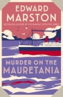 Murder on the Mauretania By Edward Marston Cover Image