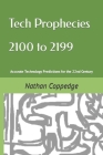 Tech Prophecies 2100 to 2199: Accurate Technology Predictions for the 22nd Century By Nathan Coppedge Cover Image
