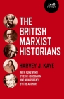 The British Marxist Historians By Harvey J. Kaye Cover Image
