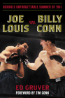 Joe Louis vs. Billy Conn: Boxing's Unforgettable Summer of 1941 By Ed Gruver Cover Image