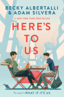 Here’s to Us By Becky Albertalli, Adam Silvera Cover Image
