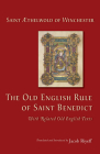 The Old English Rule of Saint Benedict, Volume 264: With Related Old English Texts (Cistercian Studies #264) Cover Image