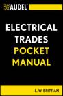 Audel Electrical Trades Pocket Manual By L. W. Brittian Cover Image