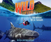Wild Survival: Swimming with Sharks By Melissa Cristina Márquez, Stacy Gonzalez (Read by) Cover Image
