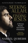 Seeking Allah, Finding Jesus: A Devout Muslim Encounters Christianity By Nabeel Qureshi Cover Image