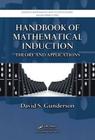 Handbook of Mathematical Induction: Theory and Applications (Discrete Mathematics and Its Applications) By David S. Gunderson, Kenneth H. Rosen (Editor) Cover Image