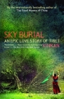 Sky Burial: An Epic Love Story of Tibet Cover Image