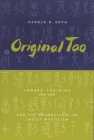 Original Tao: Inward Training (Nei-Yeh) and the Foundations of Taoist Mysticism (Translations from the Asian Classics) By Harold Roth, Harold Roth (Translator) Cover Image