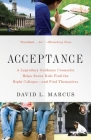 Acceptance: A Legendary Guidance Counselor Helps Seven Kids Find the Right Colleges--and Find Themselves Cover Image
