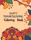 Thanksgiving Coloring Book: An amazing collection of Thanksgiving Theme based Coloring Book Filled with 50 Pages of exciting character which can e By Hallo World Publication Cover Image