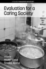 Evaluation for a Caring Society (hc) (Evaluation and Society) By Merel Visse (Editor), Tineke Abma (Editor) Cover Image