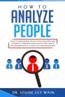 How to Analyze People: The art of reading people, discover various personality types and patterns, understand human behaviour, learn types of Cover Image