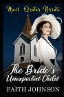 Mail Order Bride: The Bride's Unexpected Child By Faith Johnson Cover Image
