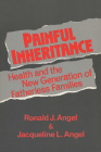 Painful Inheritance: Health And The New Generation Of Fatherless Families (Life Course Studies) Cover Image