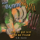 Ruby Bunny and the Big Fall: How to get Lost and Be Found Cover Image