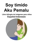 Español-Indonesio Soy tímido / Aku Pemalu Libro bilingüe de imágenes para niños Cover Image