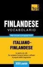 Vocabolario Italiano-Finlandese per studio autodidattico - 3000 parole Cover Image