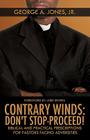 Contrary Winds: Don't Stop-Proceed! By Jr. Jones, George A., Mike Sparks (Foreword by) Cover Image