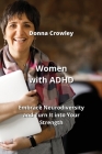 Women with ADHD: Embrace Neurodiversity and Turn It into Your Strength Cover Image