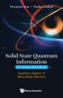 Solid State Quantum Information -- An Advanced Textbook: Quantum Aspect of Many-Body Systems By Vlatko Vedral, Wonmin Son Cover Image