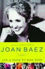 And A Voice to Sing With: A Memoir By Joan Baez Cover Image