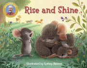 Rise and Shine (Raffi Songs to Read) By Raffi, Sydney Hanson (Illustrator) Cover Image