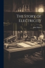 The Story of Electricity By John Munro Cover Image