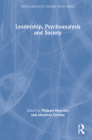 Leadership, Psychoanalysis, and Society (Psychoanalytic Inquiry Book) Cover Image