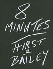 David Bailey: 8 Minutes: Hirst & Bailey By David Bailey (Photographer) Cover Image