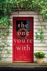 The One You're with By Lauren K. Denton Cover Image