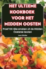 Het Ultieme Kookboek Voor Het Midden Oosten Cover Image