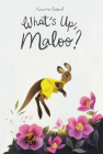 What's Up, Maloo? (Maloo and Friends) By Geneviève Godbout Cover Image