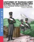 Uniforms of Russian army during the Napoleonic war vol.13: Corps of Engineers: sappers, Pioneers and garrison By Aleksandr Vasilevich Viskovatov, Mark Conrad (Translator) Cover Image